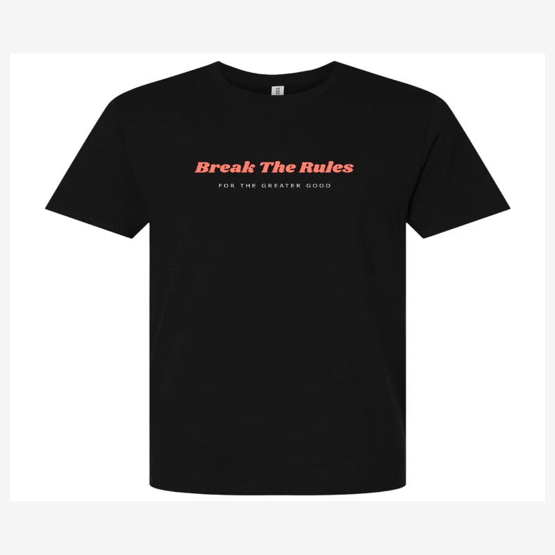 Break The Rules Classic Tee